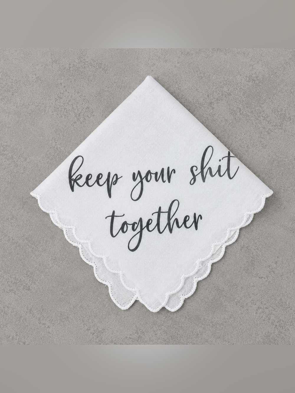 Keep Your Shit Together Wedding Handkerchief
